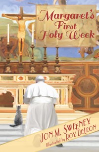 Margaret's First Holy Week - Jon M. Sweeney - ebook