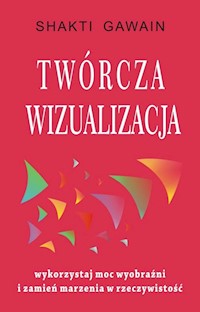 Twórcza wizualizacja - Gawain Shakti - książka