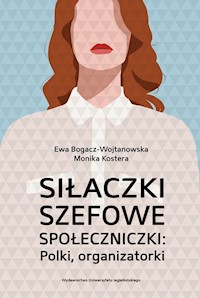Siłaczki szefowe społeczniczki Polki organizatorki -  - książka