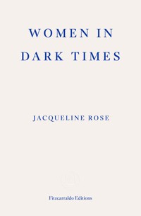 Women in Dark Times - Jacqueline Rose - ebook