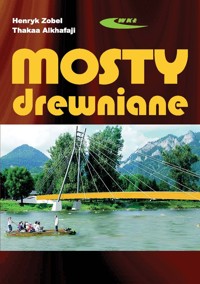 Mosty drewniane - Alkhafaji Thakaa, Zobel Henryk - książka