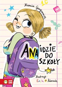 Ana idzie do szkoły - Kamila Gurynowicz - książka