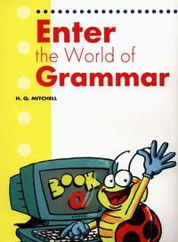 Enter the World of Grammar A Student's Book - Mitchell H.Q. - książka