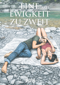 Eine Ewigkeit zu Zweit - Axel - ebook