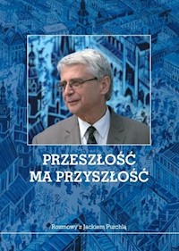 Przeszłość ma przyszłość - Jacek Purchla - książka