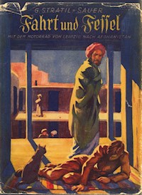 Fahrt und Fessel - Gustav Stratil-Sauer - ebook