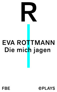 Die mich jagen - Eva Rottmann - ebook