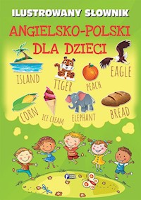Ilustrowany słownik angielsko-polski dla dzieci -  - książka