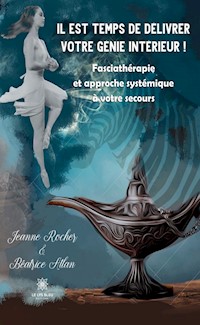 Il est temps de délivrer votre génie intérieur ! - Béatrice Atlan - ebook