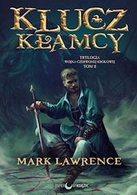 Klucz kłamcy Tom 2 - Mark Lawrence - książka