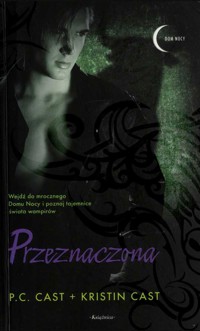 Dom nocy (9). Przeznaczona - P.C. Cast, Kristin Cast - ebook