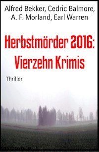 Herbstmörder 2016: Vierzehn Krimis - Alfred Bekker - ebook