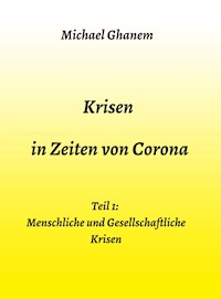Krisen in Zeiten von Corona - Michael Ghanem - ebook