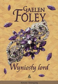 Wyniosły lord - Gaelen Foley - ebook