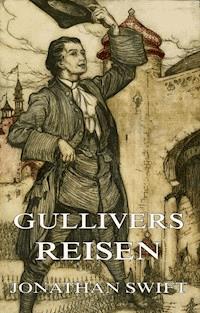 Gullivers Reisen - Jonathan Swift - ebook