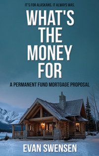 What's the Money For - Evan Swensen - ebook