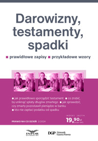 Prawo na co dzień 2/2024 Darowizny, testamenty, spadki -  - książka