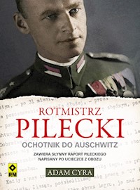 Rotmistrz Pilecki Ochotnik do Auschwitz - Adam Cyra - książka