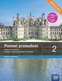 Poznać przeszłość Historia 2 Podręcznik Zakres podstawowy - Kucharski Adam, Łaszkiewicz Anna, Niewęgłowska Aneta, Roszak Stanisław - książka