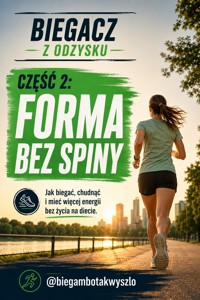 Forma bez spiny. Biegacz z odzysku. Tom 2 - Łukasz Nester / @biegambotakwyszlo - audiobook