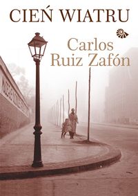 Cień wiatru - Zafon Carlos Ruiz - książka