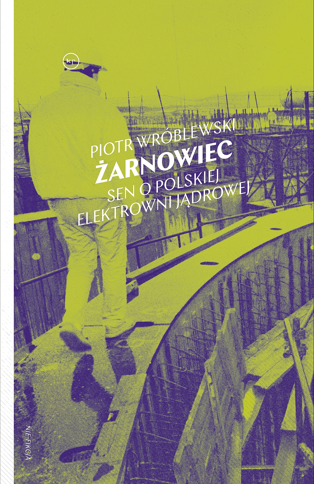 Żarnowiec. Sen o polskiej elektrowni jądrowej - Wróblewski Piotr - ebook + książka