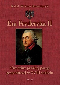Era Fryderyka II - Kowalczyk Rafał Wiktor - książka