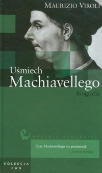 Uśmiech Machiavellego Biografia Tom 10 - Viroli Maurizio - książka
