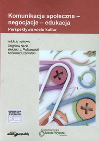 Komunikacja społeczna negocjacje edukacja -  - książka
