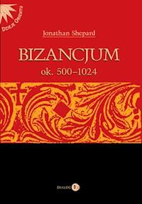 Bizancjum ok. 500-1024 - Jonathan Shepard - ebook