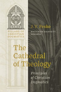 The Cathedral of Theology - J. V. Fesko - ebook