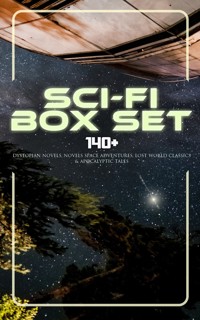 Sci-Fi Box Set: 140+ Dystopian Novels, Novels Space Adventures, Lost World Classics & Apocalyptic Tales - H G Wells - ebook