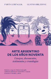 Arte argentino de los años noventa - Fabián Lebenglik - ebook