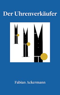 Der Uhrenverkäufer - Fabian Ackermann - ebook