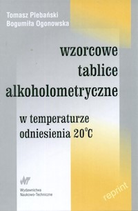 Wzorcowe tablice alkoholometryczne - Plebański Tomasz, Ogonowska Bogumiła - książka