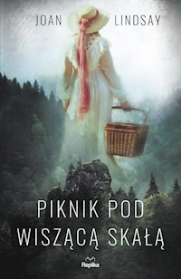 Piknik pod Wiszącą Skałą - Joan Lindsay - ebook + książka