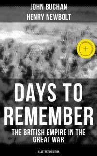 Days to Remember - The British Empire in the Great War (Illustrated Edition) - John Buchan - ebook