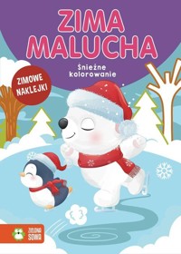 Zima malucha Śnieżne kolorowanie - zbiorowa praca - książka