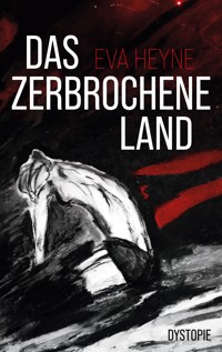 Das zerbrochene Land - Eva Heyne - ebook