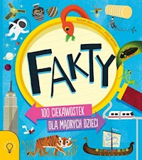 Fakty 100 ciekawostek dla mądrych dzieci - Martineau Susan - książka