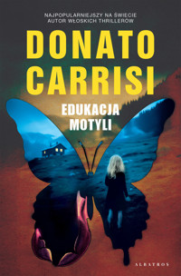 Edukacja motyli - Donato Carrisi - ebook + książka