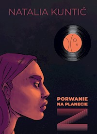 Porwanie na planecie Z - Kuntić Natalia - książka