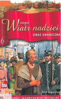 Wiatr nadziei. Straż graniczna - Frid Ingulstad - ebook