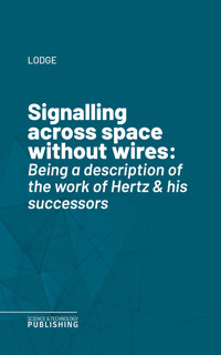 Signalling across space without wires - Lodge - ebook