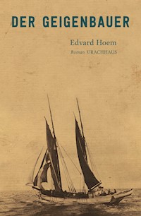 Der Geigenbauer - Edvard Hoem - ebook