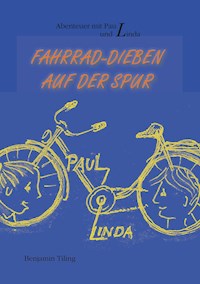 Abenteuer mit Paul und Linda - Benjamin Tiling - ebook