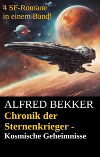 Chronik der Sternenkrieger - Kosmische Geheimnisse - Alfred Bekker - ebook