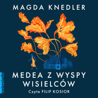 Medea z Wyspy Wisielców - Magdalena Knedler - ebook + audiobook + książka