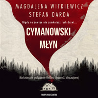 Cymanowski Młyn - Magdalena Witkiewicz, Stefan Darda - ebook + audiobook + książka