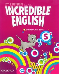 Incredible English Starter Class Book - Phillips Sarah - książka